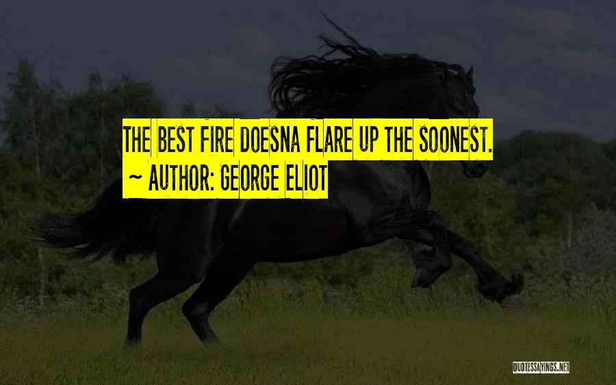 Flare Up Quotes By George Eliot