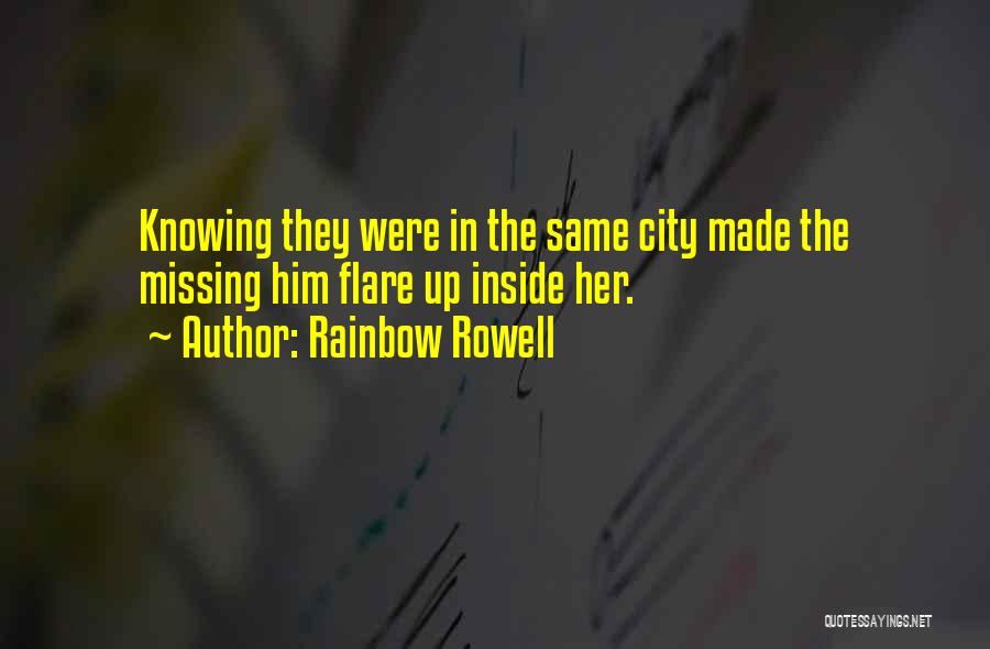 Flare Up Quotes By Rainbow Rowell