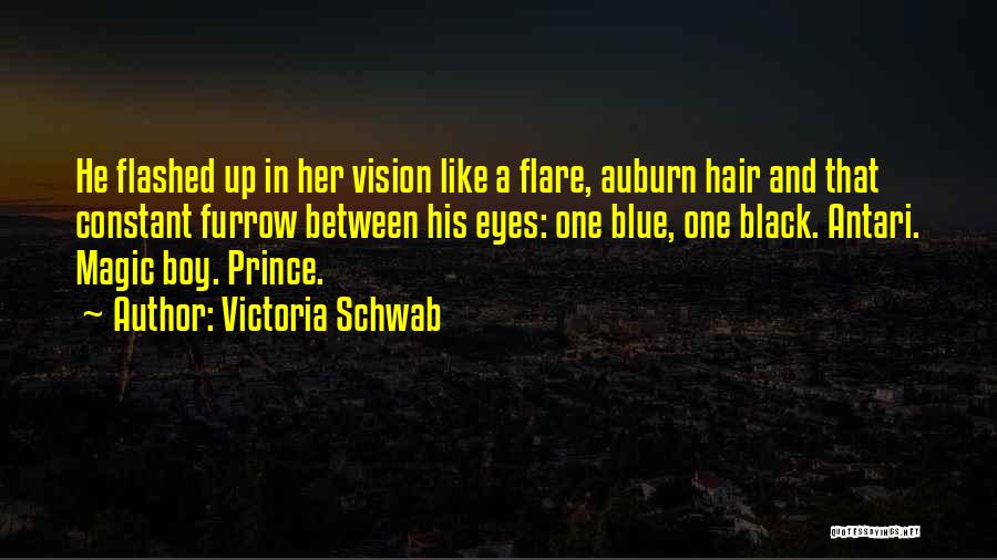 Flare Up Quotes By Victoria Schwab