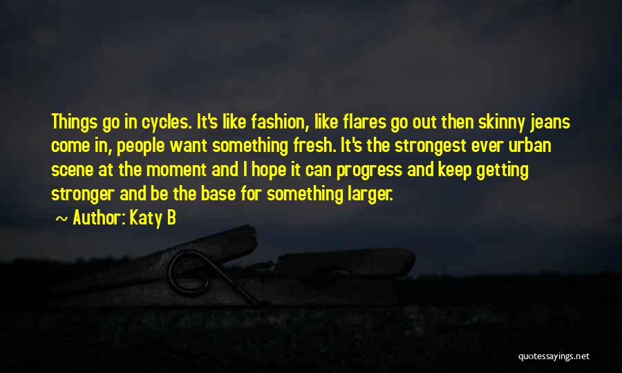 Flares Quotes By Katy B