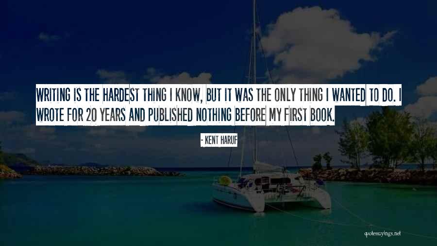 Flarf Cannabis Quotes By Kent Haruf Flarf Cannabis Quotes By Kent Haruf