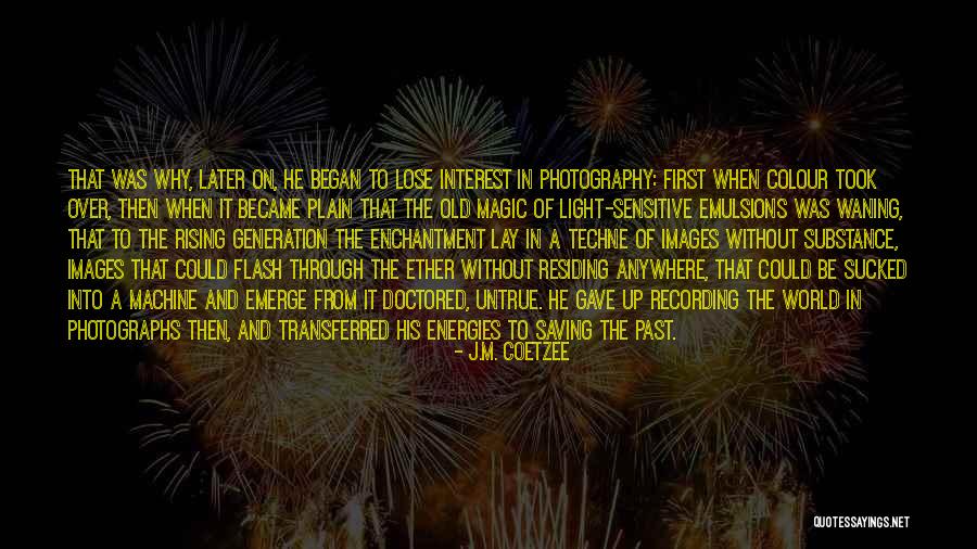 Flash And Substance Quotes By J.M. Coetzee Flash And Substance Quotes By J.M. Coetzee