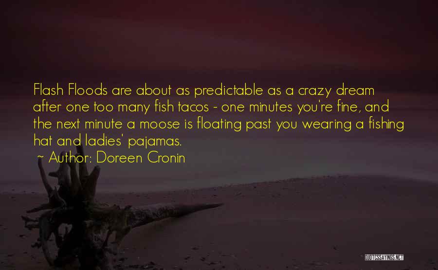 Flash Floods Quotes By Doreen Cronin