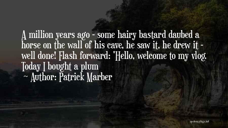 Flash Forward Quotes By Patrick Marber