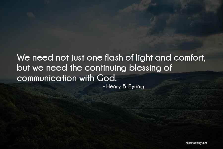 Flash Of Light Quotes By Henry B. Eyring Flash Of Light Quotes By Henry B. Eyring