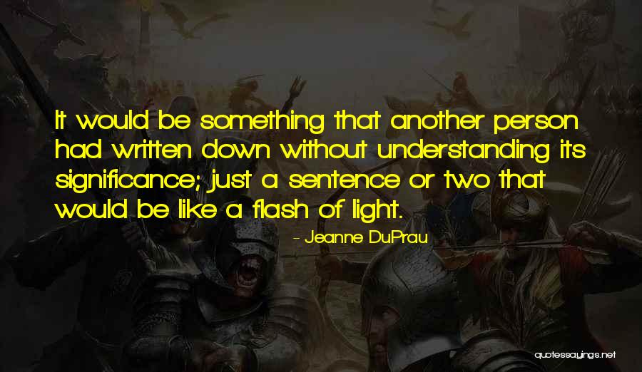 Flash Of Light Quotes By Jeanne DuPrau Flash Of Light Quotes By Jeanne DuPrau