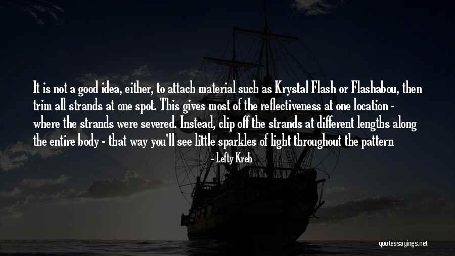 Flash Of Light Quotes By Lefty Kreh Flash Of Light Quotes By Lefty Kreh