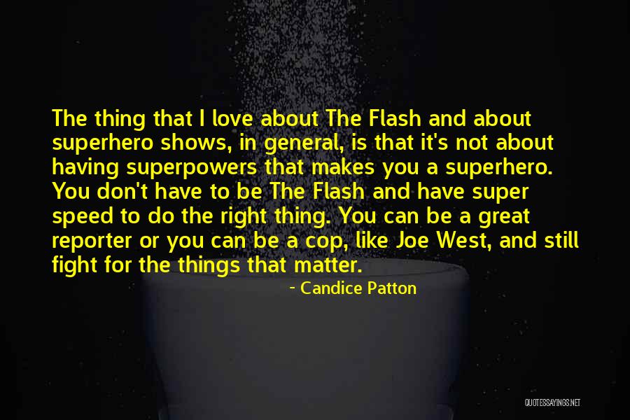 Flash Superhero Quotes By Candice Patton Flash Superhero Quotes By Candice Patton