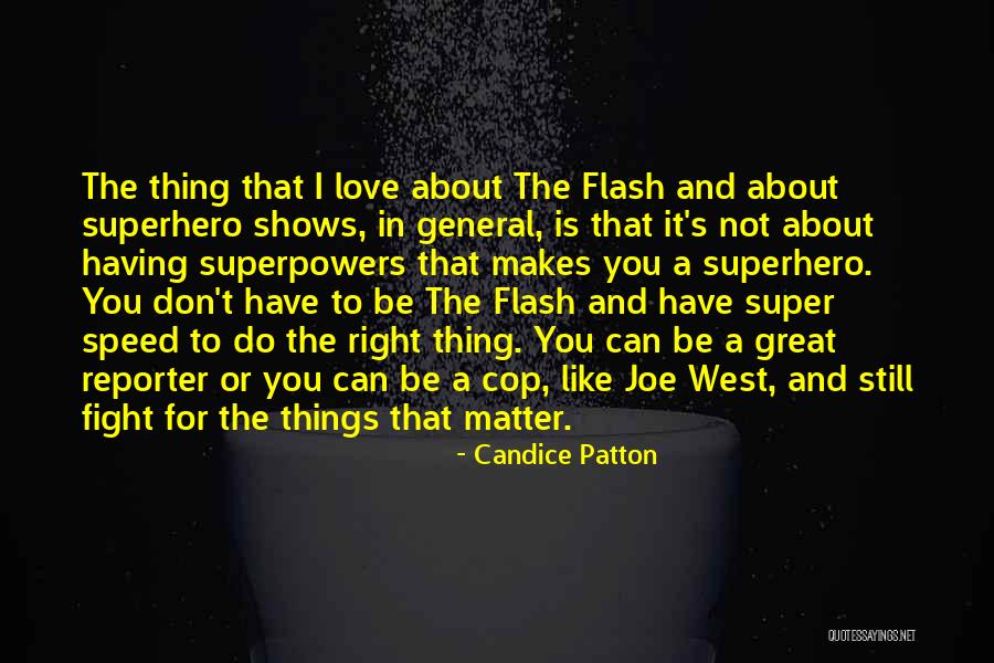 Flash The Superhero Quotes By Candice Patton