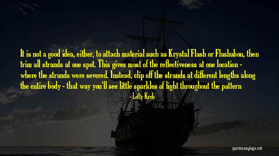 Flashabou Material Quotes By Lefty Kreh Flashabou Material Quotes By Lefty Kreh