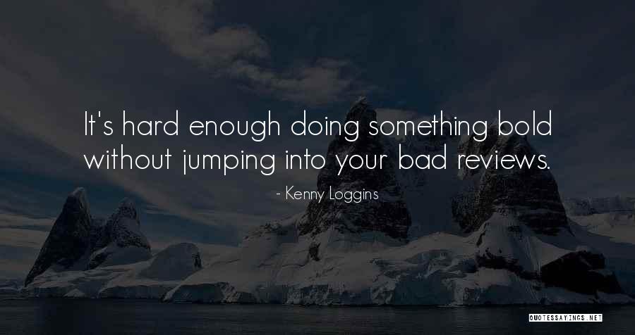 Flashbulb Games Quotes By Kenny Loggins Flashbulb Games Quotes By Kenny Loggins