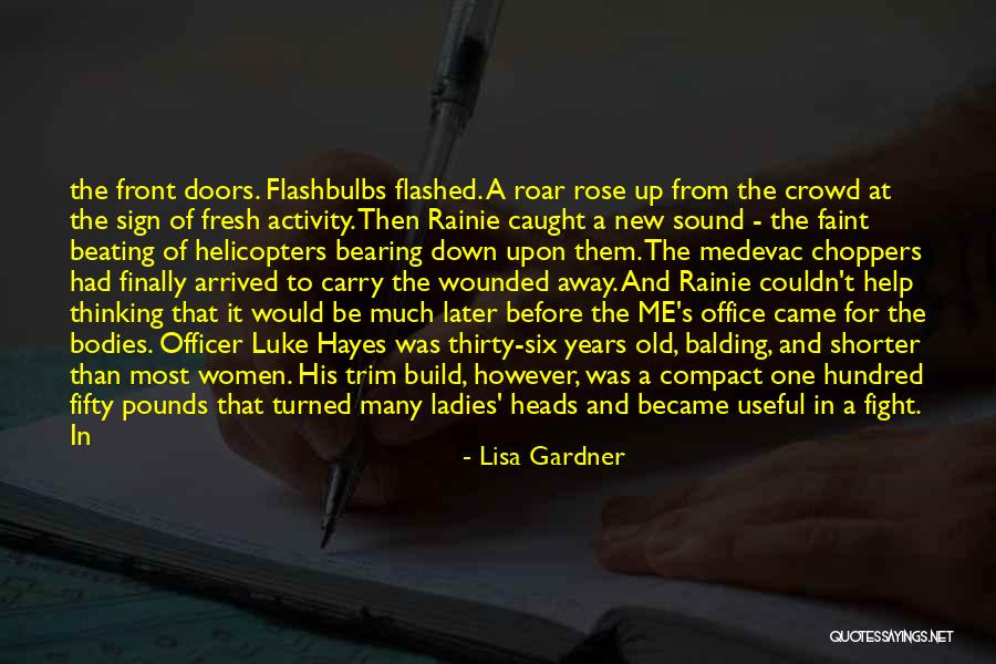 Flashbulbs Quotes By Lisa Gardner Flashbulbs Quotes By Lisa Gardner