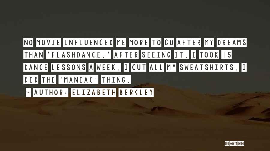Flashdance Quotes By Elizabeth Berkley