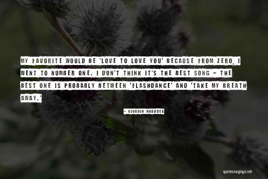 Flashdance Song Quotes By Giorgio Moroder Flashdance Song Quotes By Giorgio Moroder
