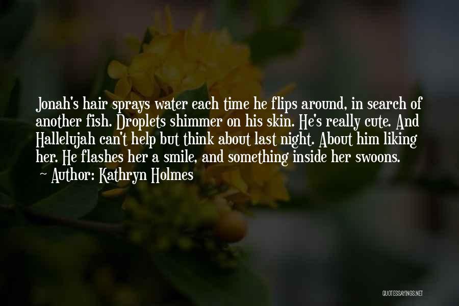 Flashes Quotes By Kathryn Holmes