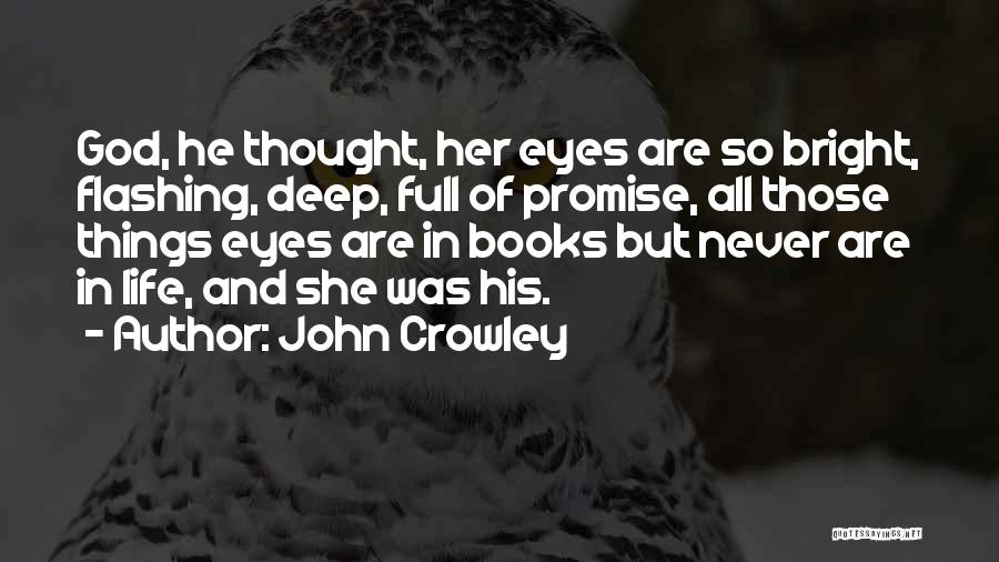 Flashing Love Quotes By John Crowley