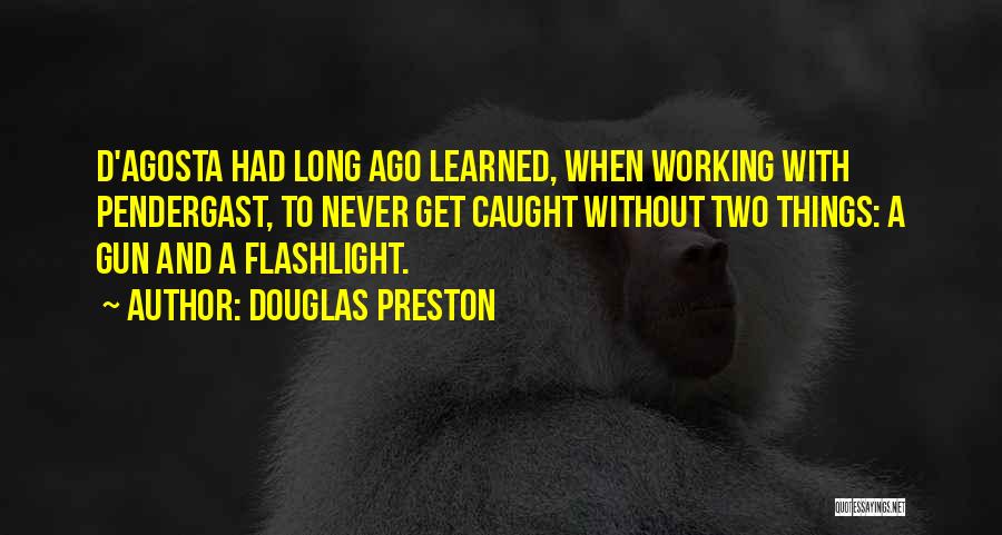 Flashlight Quotes By Douglas Preston