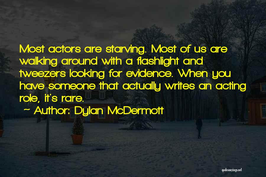 Flashlight Quotes By Dylan McDermott