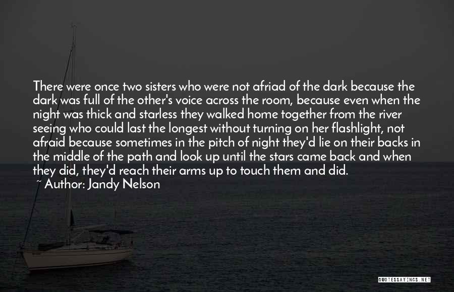 Flashlight Quotes By Jandy Nelson