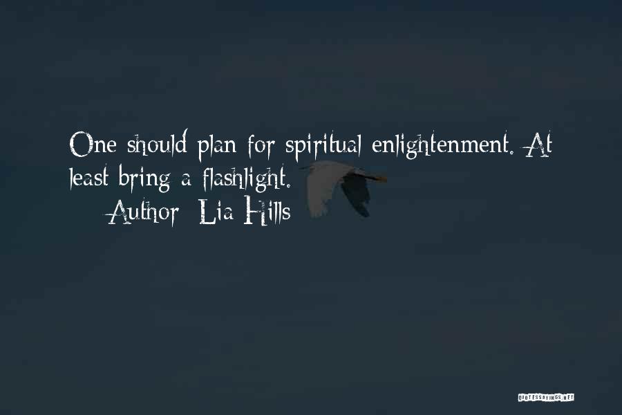 Flashlight Quotes By Lia Hills