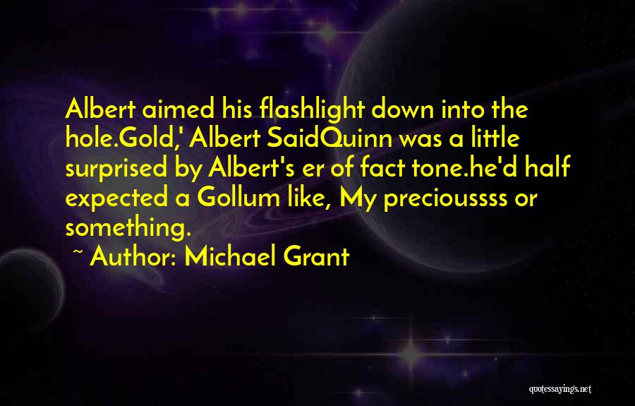 Flashlight Quotes By Michael Grant