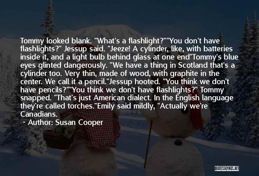 Flashlight Quotes By Susan Cooper