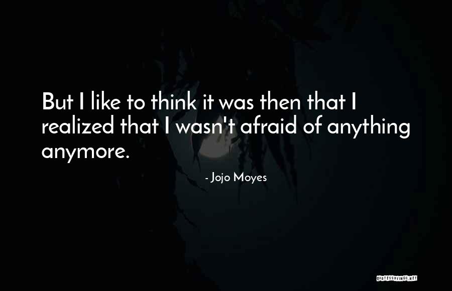 Flashy Life Quotes By Jojo Moyes Flashy Life Quotes By Jojo Moyes