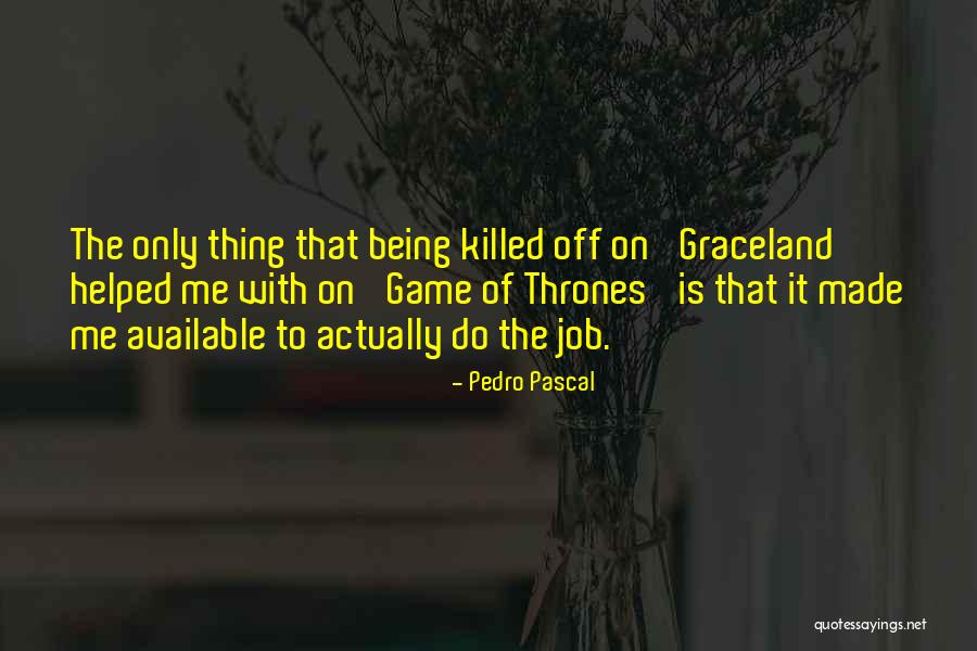 Flashy People Quotes By Pedro Pascal Flashy People Quotes By Pedro Pascal