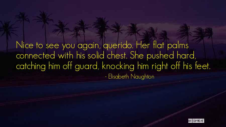 Flat Chest Quotes By Elisabeth Naughton Flat Chest Quotes By Elisabeth Naughton