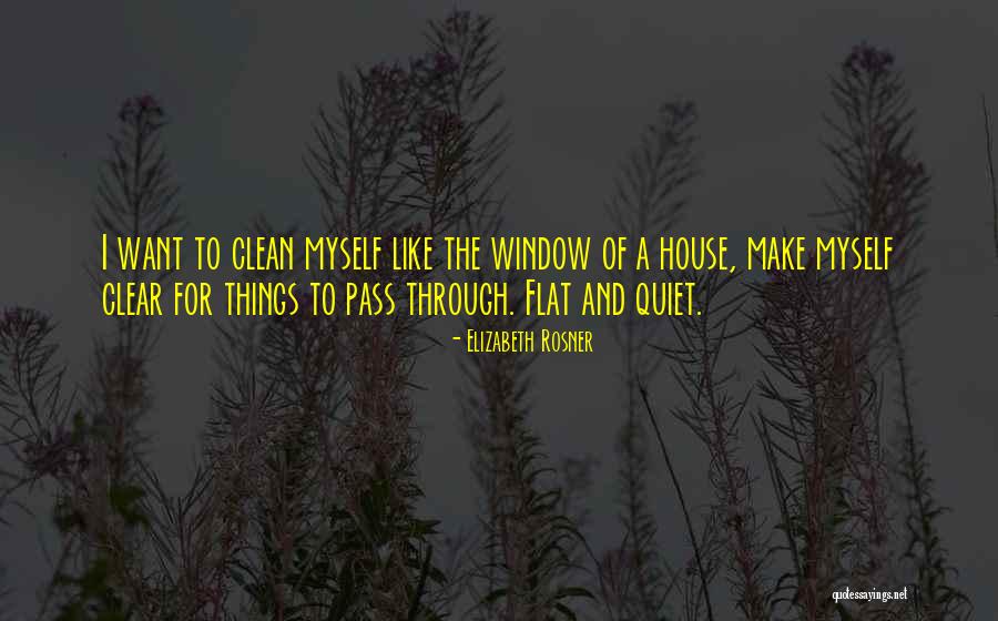 Flat House Quotes By Elizabeth Rosner Flat House Quotes By Elizabeth Rosner