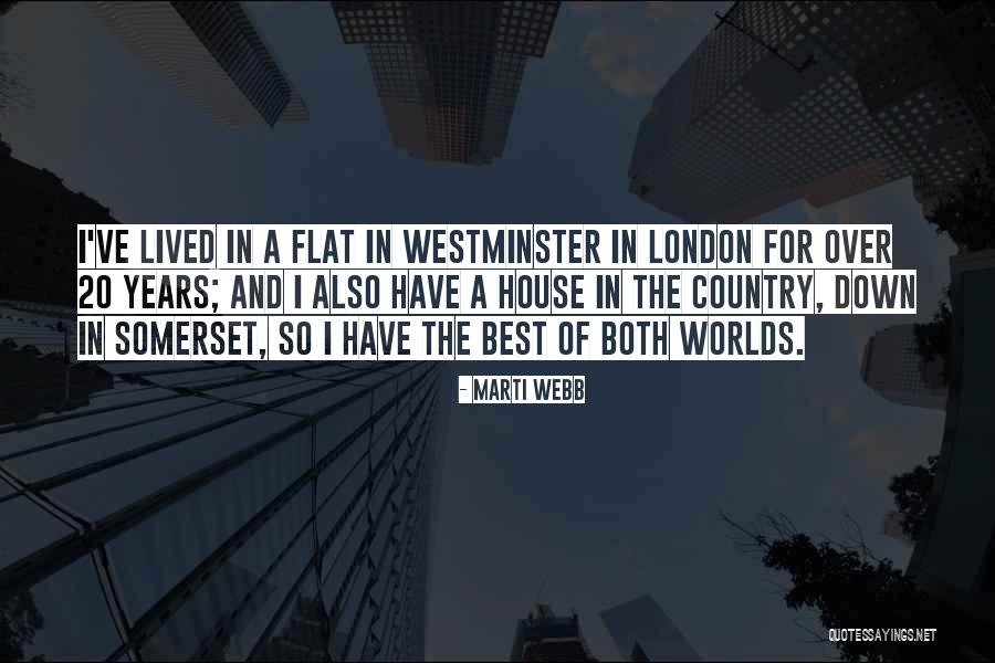 Flat House Quotes By Marti Webb Flat House Quotes By Marti Webb