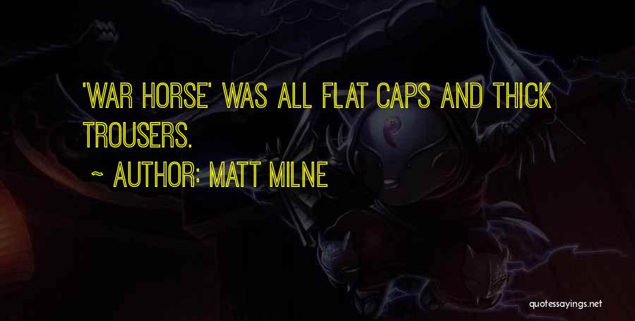 Flat Out Matt Quotes By Matt Milne