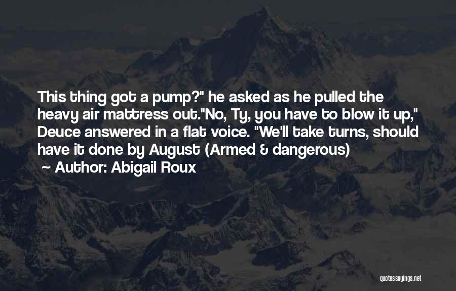 Flat Out Quotes By Abigail Roux