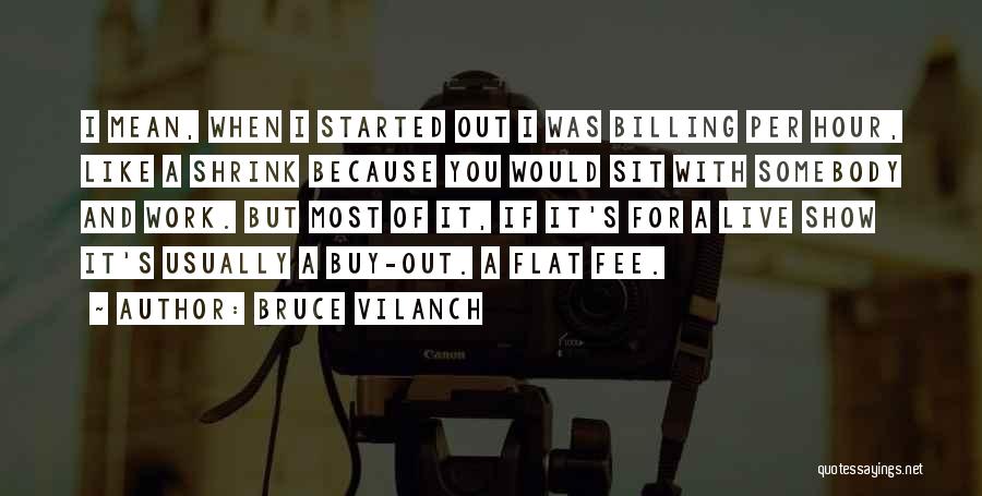 Flat Out Quotes By Bruce Vilanch