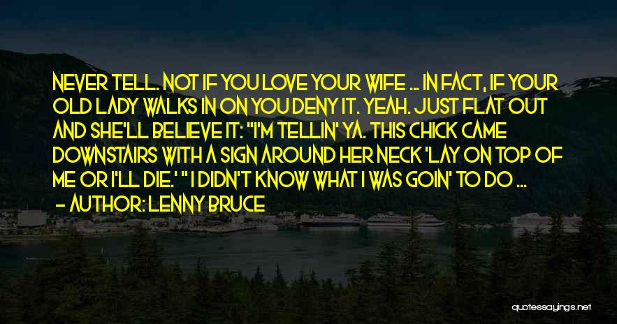 Flat Out Quotes By Lenny Bruce