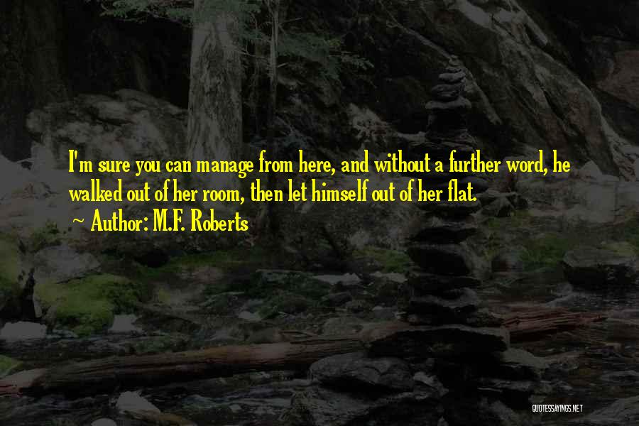 Flat Out Quotes By M.F. Roberts