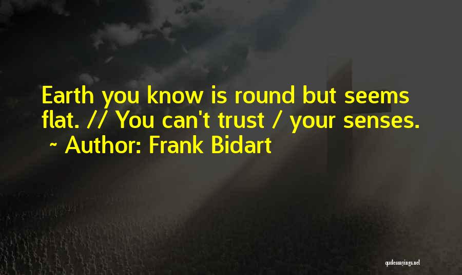 Flat Quotes By Frank Bidart