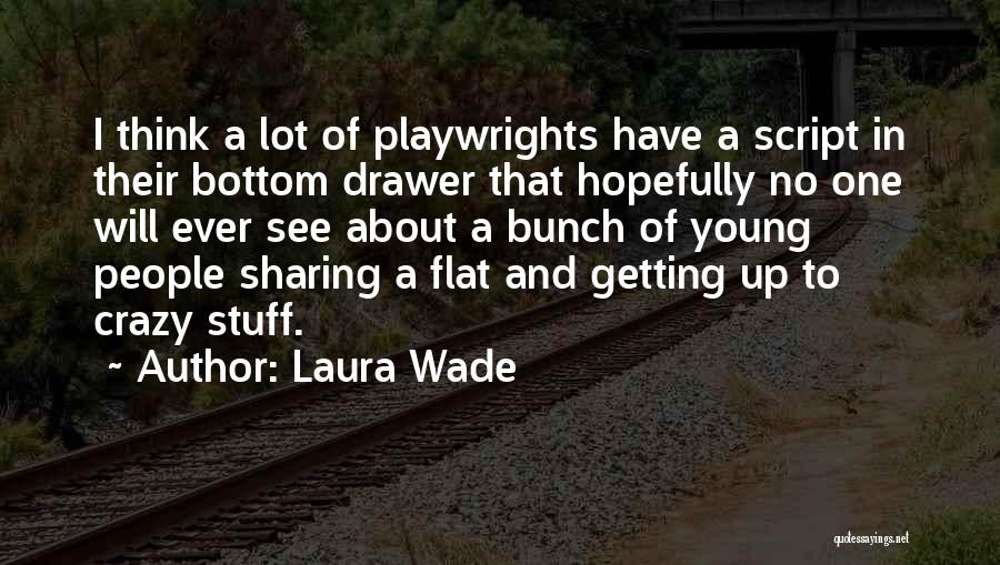 Flat Quotes By Laura Wade