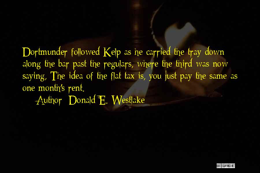 Flat Tax Quotes By Donald E. Westlake