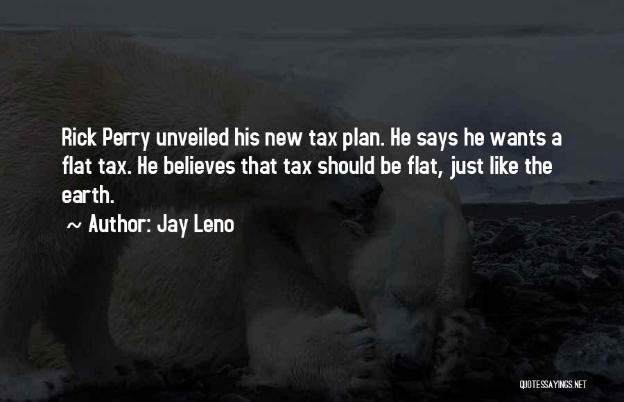 Flat Tax Quotes By Jay Leno