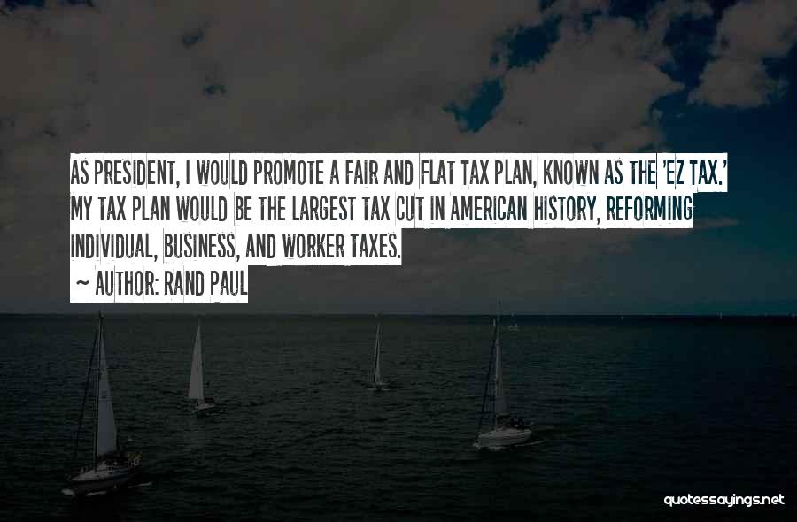 Flat Tax Quotes By Rand Paul