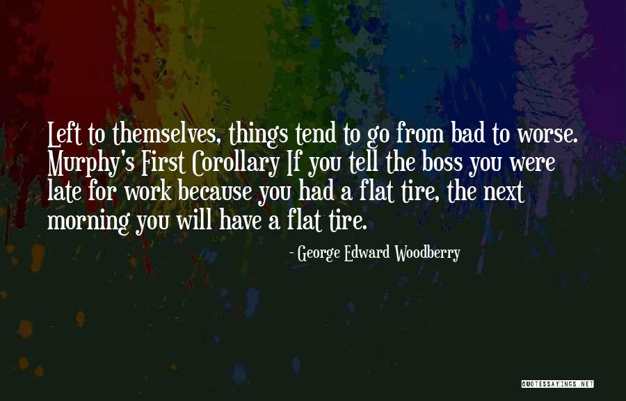 Flat Tire Quotes By George Edward Woodberry Flat Tire Quotes By George Edward Woodberry