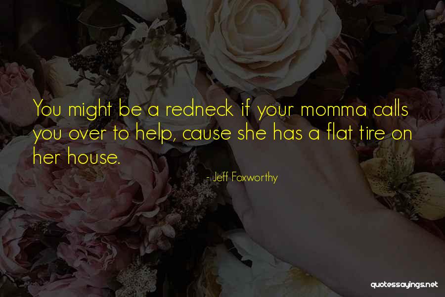 Flat Tire Quotes By Jeff Foxworthy Flat Tire Quotes By Jeff Foxworthy