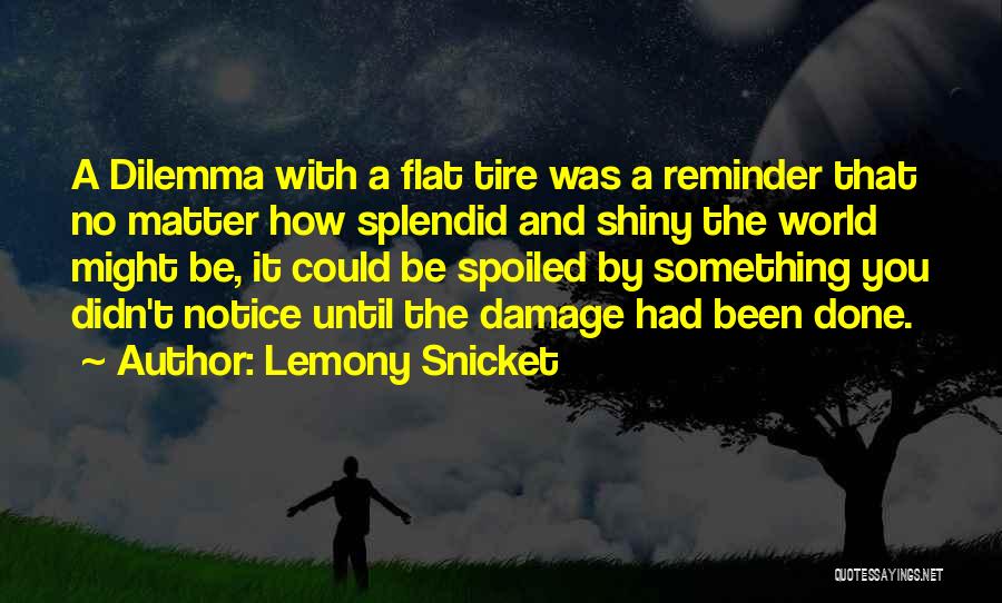 Flat Tire Quotes By Lemony Snicket