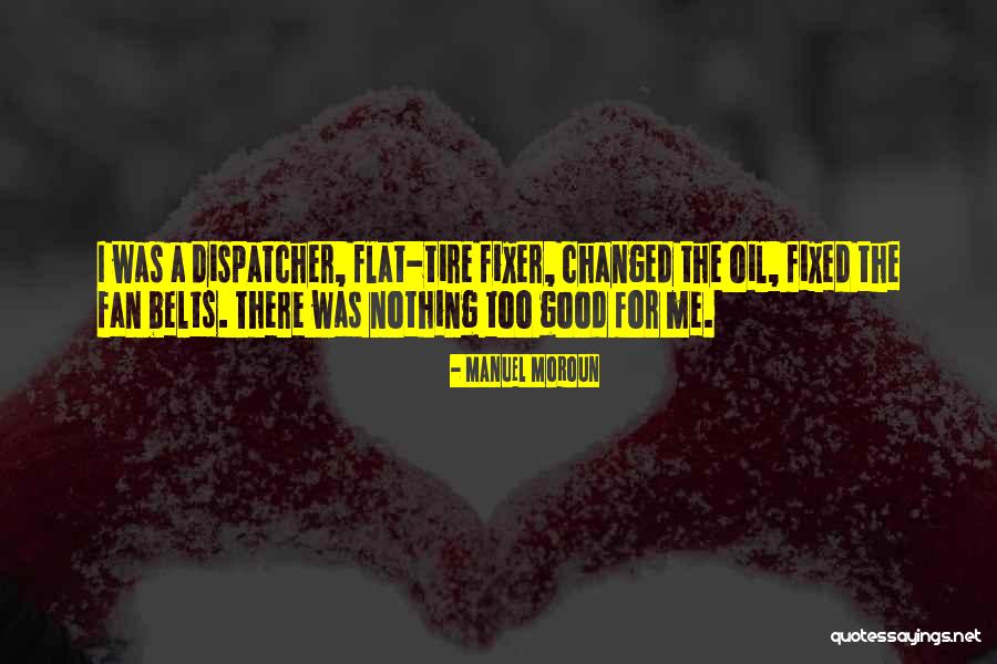 Flat Tire Quotes By Manuel Moroun Flat Tire Quotes By Manuel Moroun