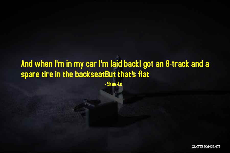 Flat Tire Quotes By Skee-Lo Flat Tire Quotes By Skee-Lo