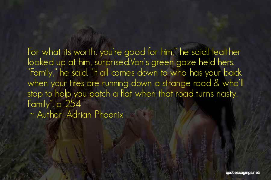 Flat Tires Quotes By Adrian Phoenix