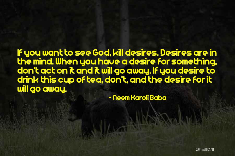 Flatheaded Roundworm Quotes By Neem Karoli Baba Flatheaded Roundworm Quotes By Neem Karoli Baba