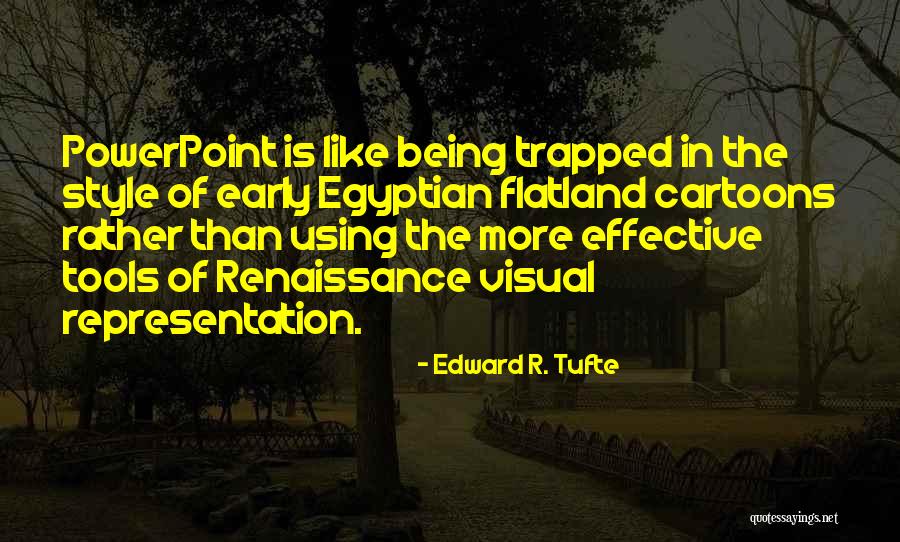 Flatland Quotes By Edward R. Tufte