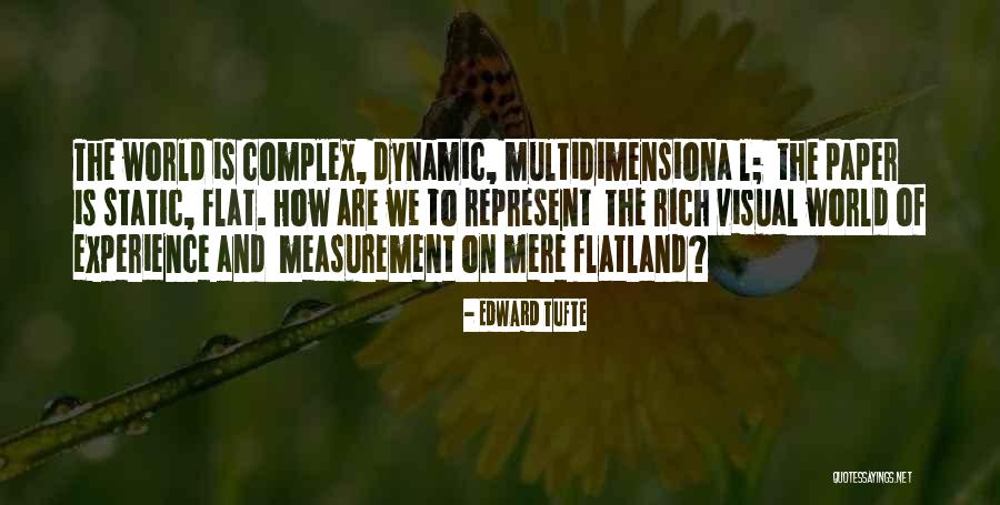 Flatland Quotes By Edward Tufte